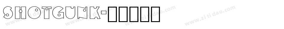 Shotgunk字体转换