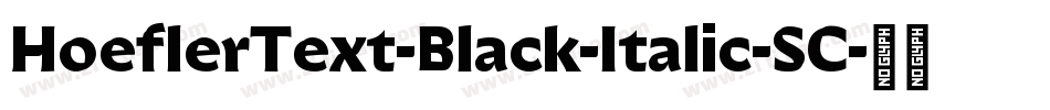 HoeflerText-Black-Italic-SC字体转换