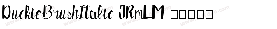 DuckieBrushItalic-JRmLM字体转换
