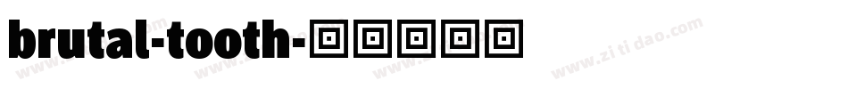 brutal-tooth字体转换