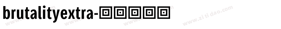 brutalityextra字体转换