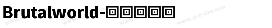 Brutalworld字体转换 Brutalworld字体转换
