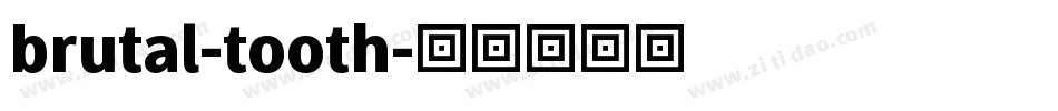 brutal-tooth字体转换
