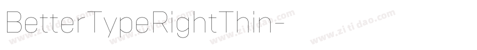 BetterTypeRightThin字体转换