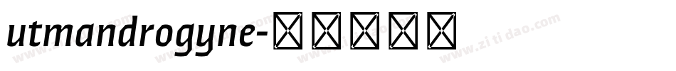 utmandrogyne字体转换