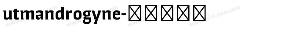 utmandrogyne字体转换