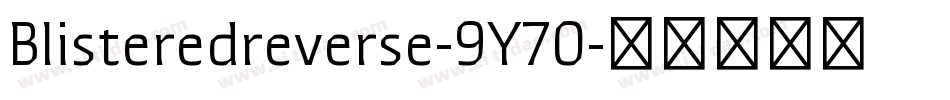 Blisteredreverse-9Y70字体转换