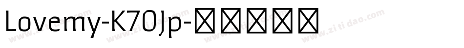 Lovemy-K70Jp字体转换