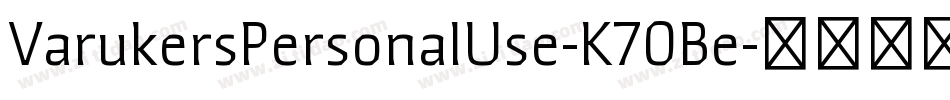 VarukersPersonalUse-K70Be字体转换