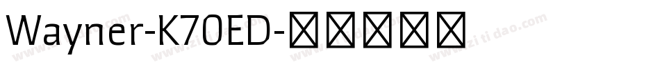 Wayner-K70ED字体转换