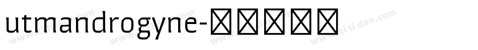 utmandrogyne字体转换