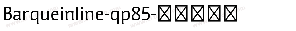 Barqueinline-qp85字体转换