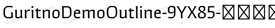 GuritnoDemoOutline-9YX85字体转换