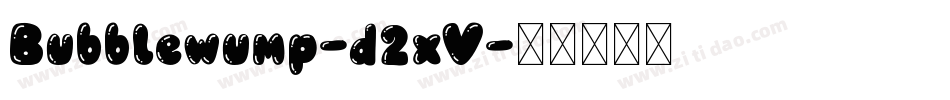 Bubblewump-d2xV字体转换