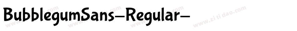 BubblegumSans-Regular字体转换