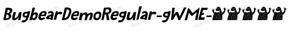 BugbearDemoRegular-gWME字体转换
