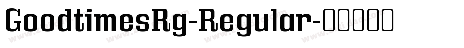 GoodtimesRg-Regular字体转换