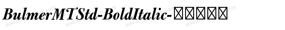 BulmerMTStd-BoldItalic字体转换