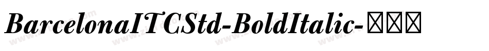 BarcelonaITCStd-BoldItalic字体转换