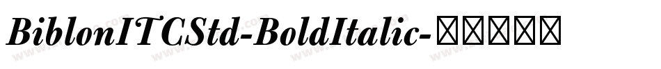 BiblonITCStd-BoldItalic字体转换