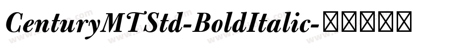 CenturyMTStd-BoldItalic字体转换 CenturyMTStd-BoldItalic字体转换