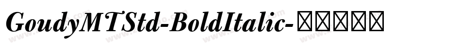 GoudyMTStd-BoldItalic字体转换