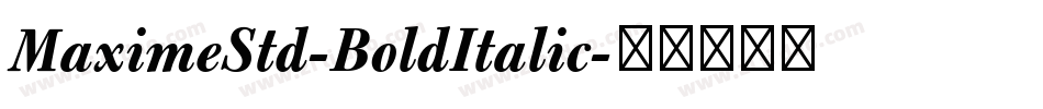 MaximeStd-BoldItalic字体转换