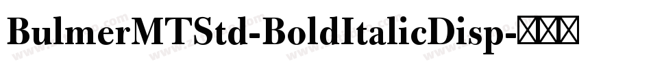 BulmerMTStd-BoldItalicDisp字体转换