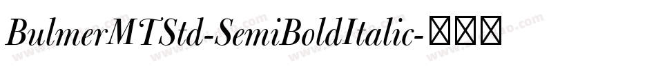 BulmerMTStd-SemiBoldItalic字体转换