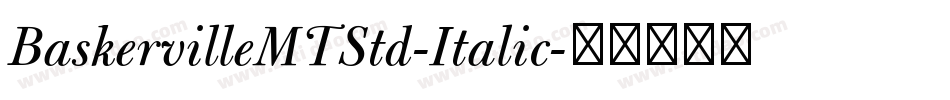 BaskervilleMTStd-Italic字体转换
