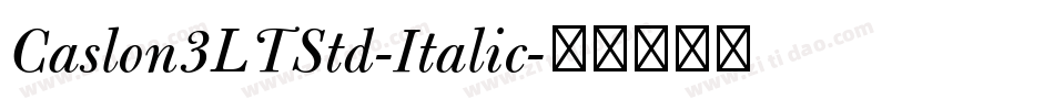 Caslon3LTStd-Italic字体转换