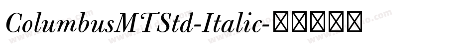 ColumbusMTStd-Italic字体转换