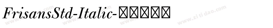 FrisansStd-Italic字体转换