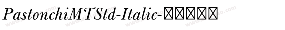 PastonchiMTStd-Italic字体转换