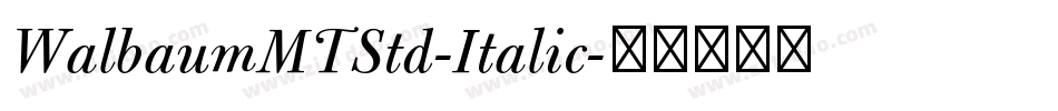WalbaumMTStd-Italic字体转换