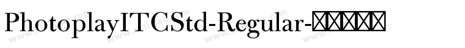 PhotoplayITCStd-Regular字体转换