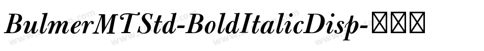 BulmerMTStd-BoldItalicDisp字体转换