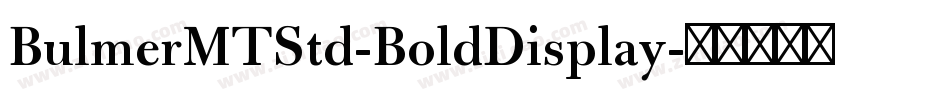 BulmerMTStd-BoldDisplay字体转换