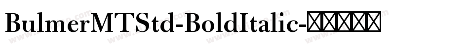BulmerMTStd-BoldItalic字体转换