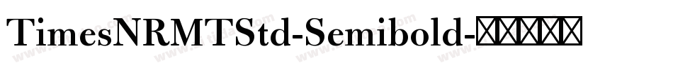 TimesNRMTStd-Semibold字体转换