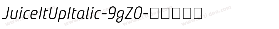 JuiceItUpItalic-9gZ0字体转换