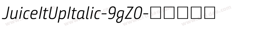 JuiceItUpItalic-9gZ0字体转换