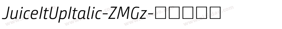 JuiceItUpItalic-ZMGz字体转换