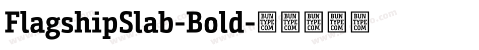 FlagshipSlab-Bold字体转换