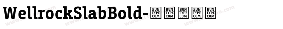 WellrockSlabBold字体转换