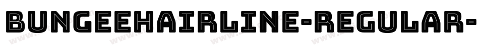 BungeeHairline-Regular字体转换
