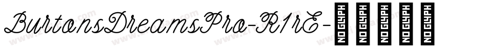 BurtonsDreamsPro-R1rE字体转换