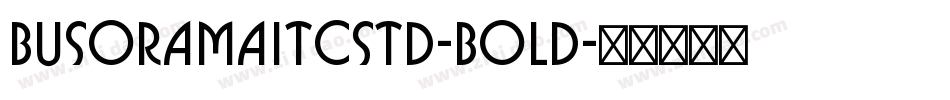 BusoramaITCStd-Bold字体转换