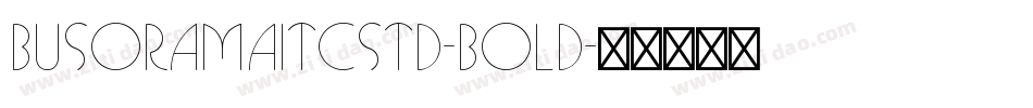 BusoramaITCStd-Bold字体转换