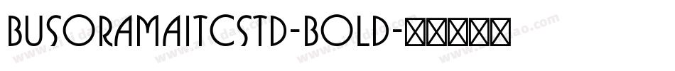 BusoramaITCStd-Bold字体转换